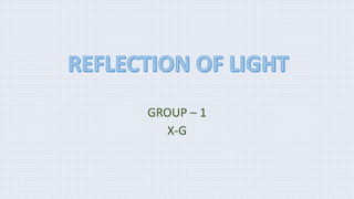 GROUP – 1
X-G
 