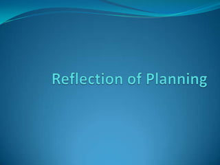 Reflection of Planning 
