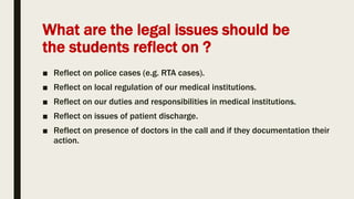 Issue Reflection Legal System Reflection on medical ethics and legal issues update | PPTX