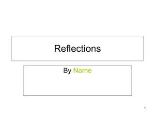 Reflections By  Name 