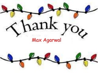 Max Agarwal
 