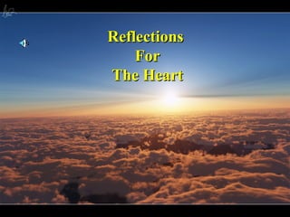 Reflections  For The Heart 