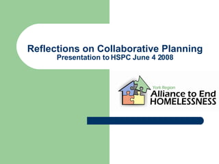 Reflections on Collaborative Planning Presentation to HSPC June 4 2008 