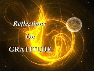 Reflections  On GRATITUDE 