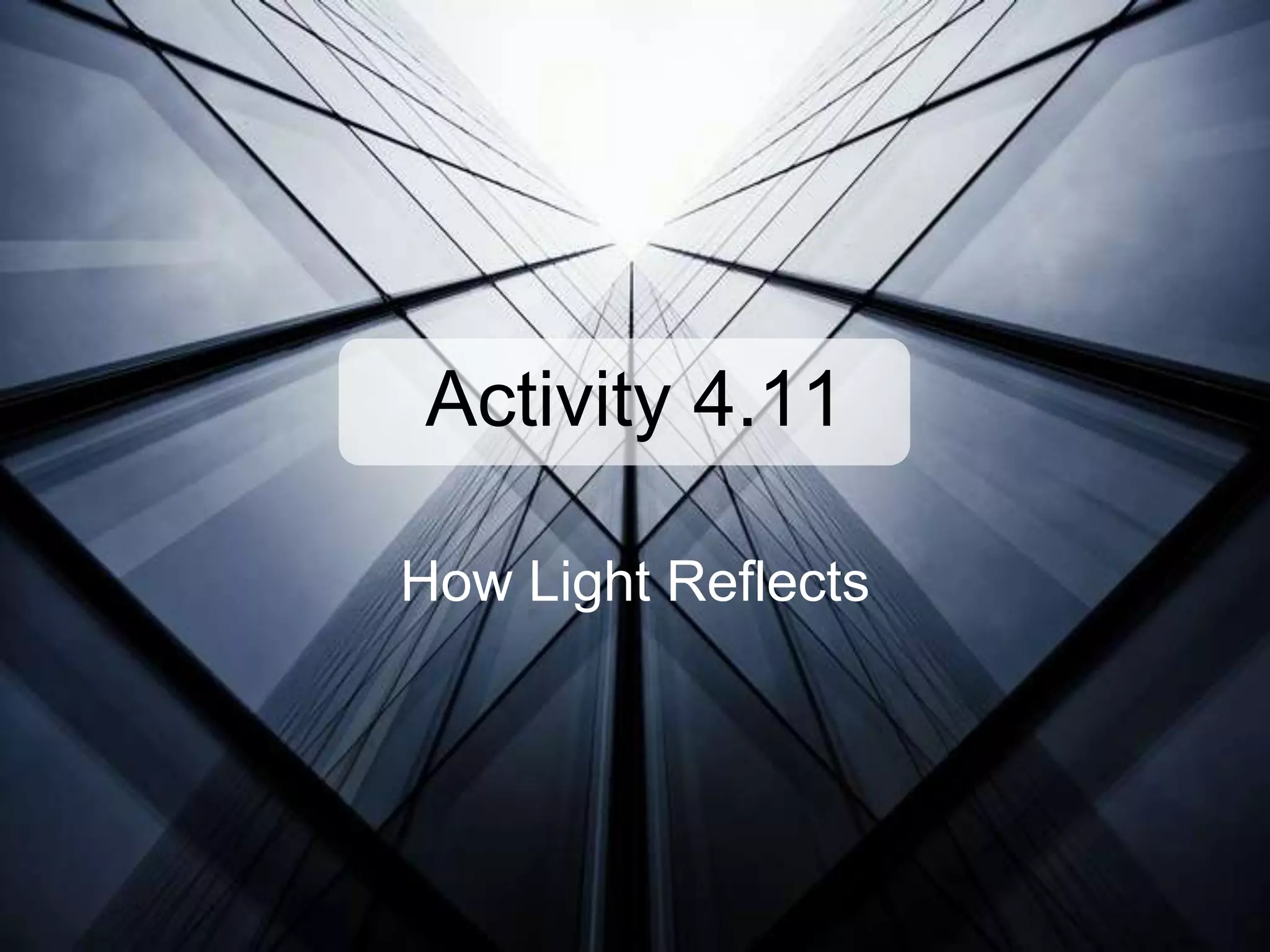 Activity 4.11How Light Reflects