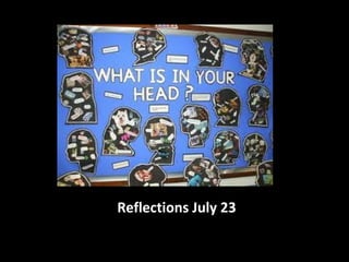 Reflections July 23
 