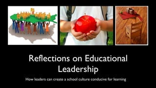 Reflections on Educational Leadership ,[object Object]