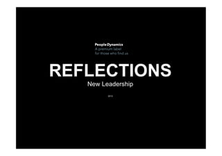 REFLECTIONS
   New Leadership
         2013
 