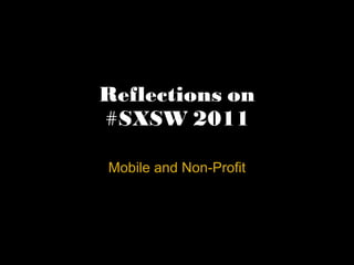 Reflections on #SXSW 2011 Mobile and Non-Profit 