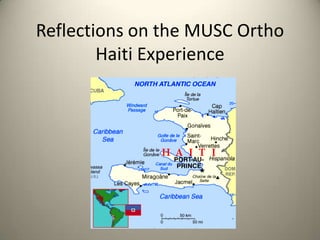 Reflections on the MUSC Ortho Haiti Experience 