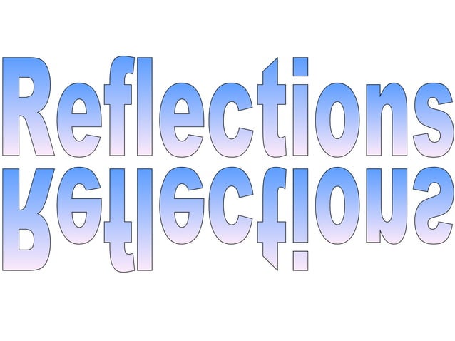 Reflections presentation | PPT