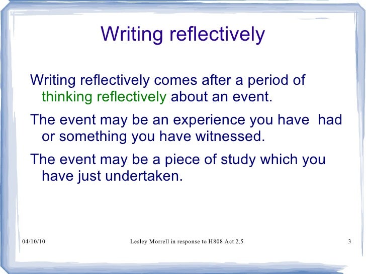 Reflective Writing Reflective Writing