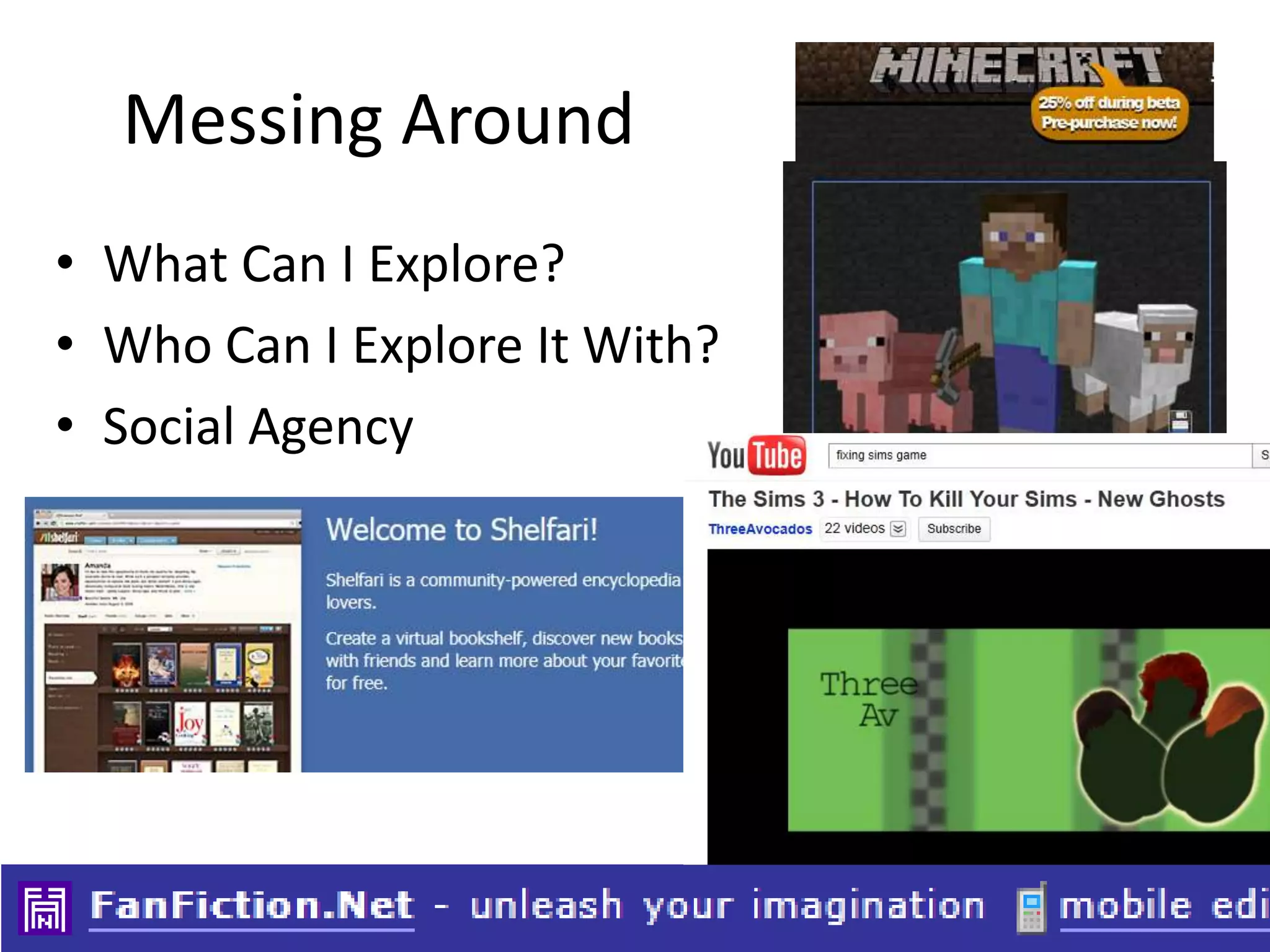 Messing AroundWhat Can I Explore? Who Can I Explore It With?Social Agency