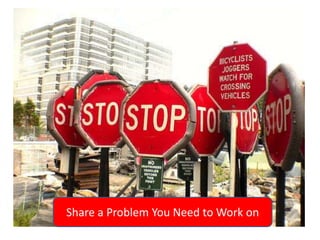 Share a Problem You Need to Work on 