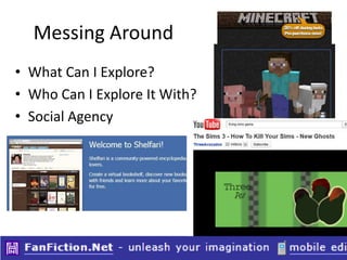Messing AroundWhat Can I Explore? Who Can I Explore It With?Social Agency