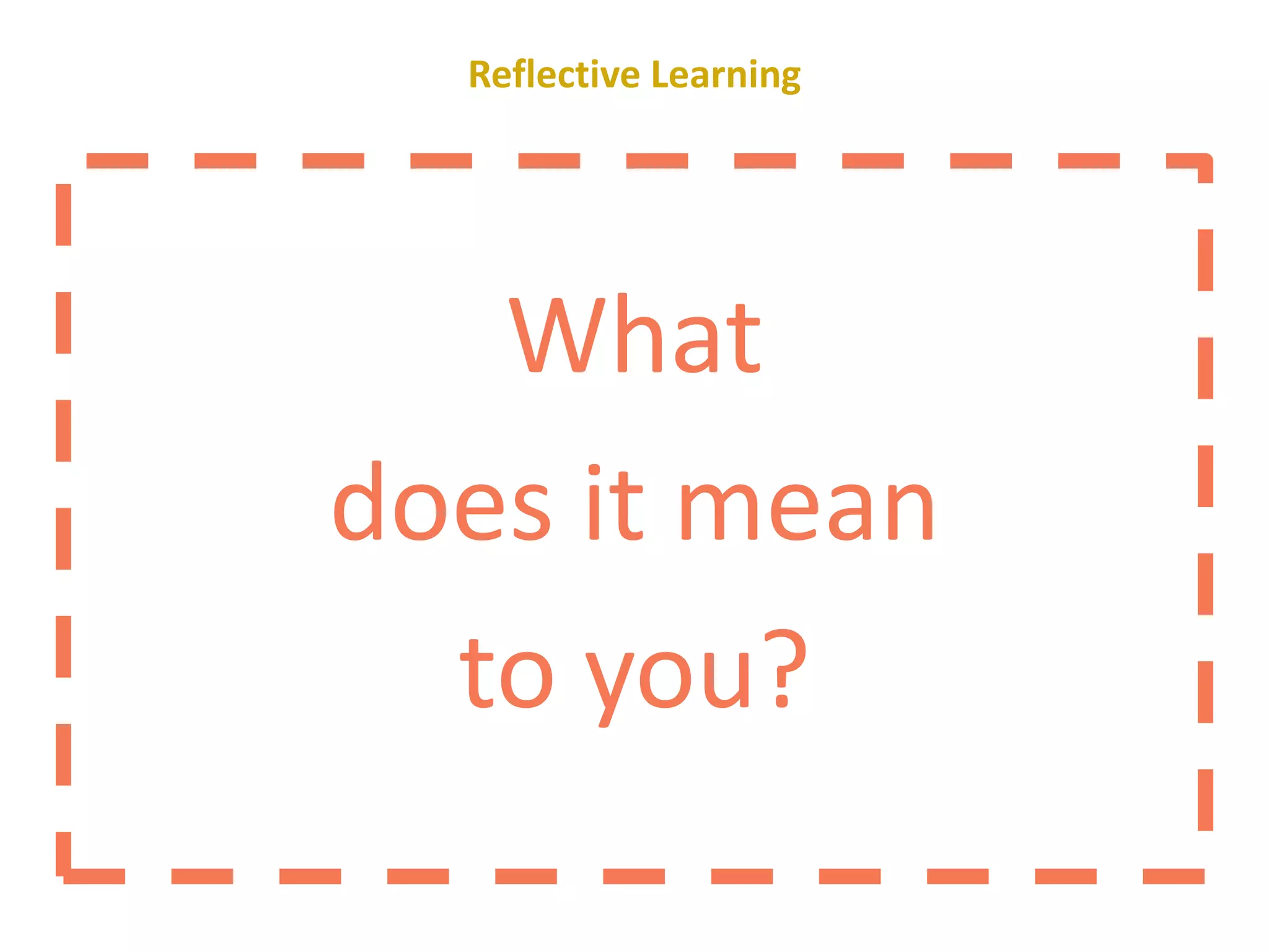 Reflective Learning