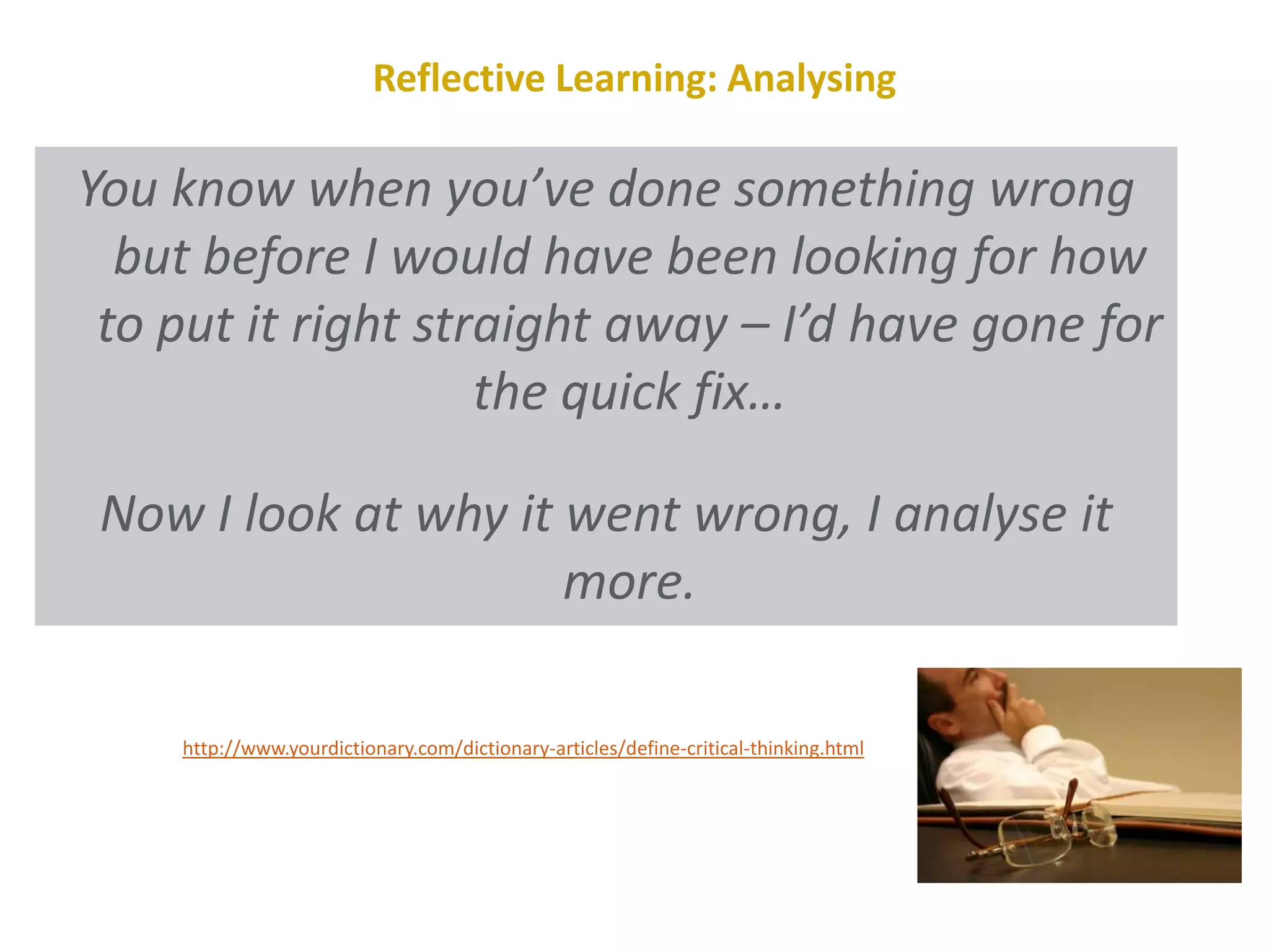 Reflective Learning: Illuminating§ Reflection leads to critical awarenesshttp://aidanoconnor.wordpress.com/