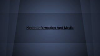 Health Information And Media

 