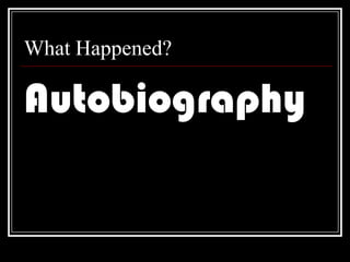 What Happened?Autobiography
