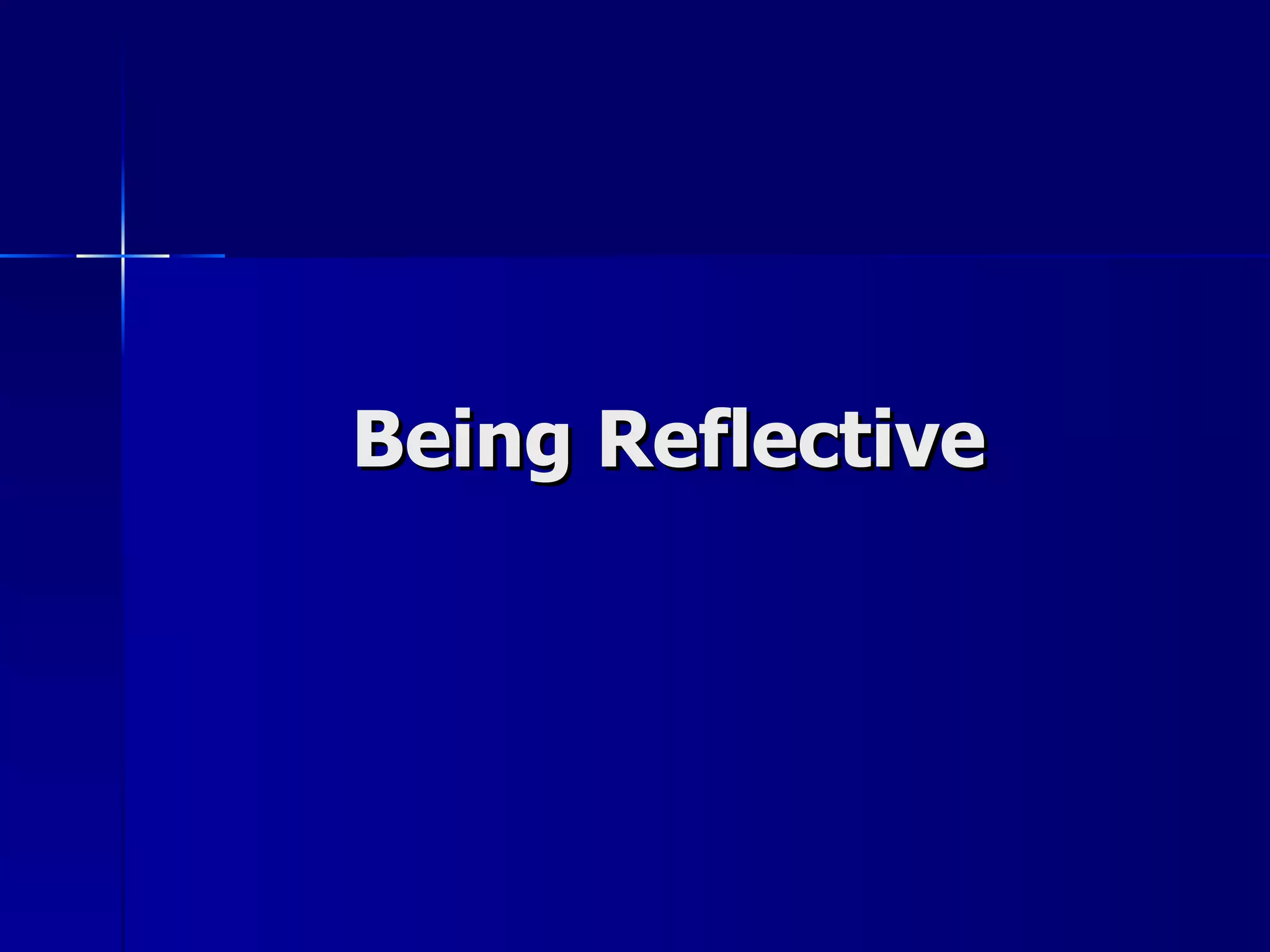 Being Reflective 