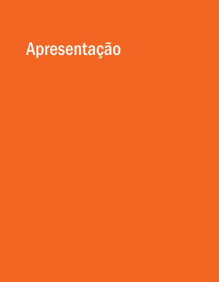 8
Apresentação
 