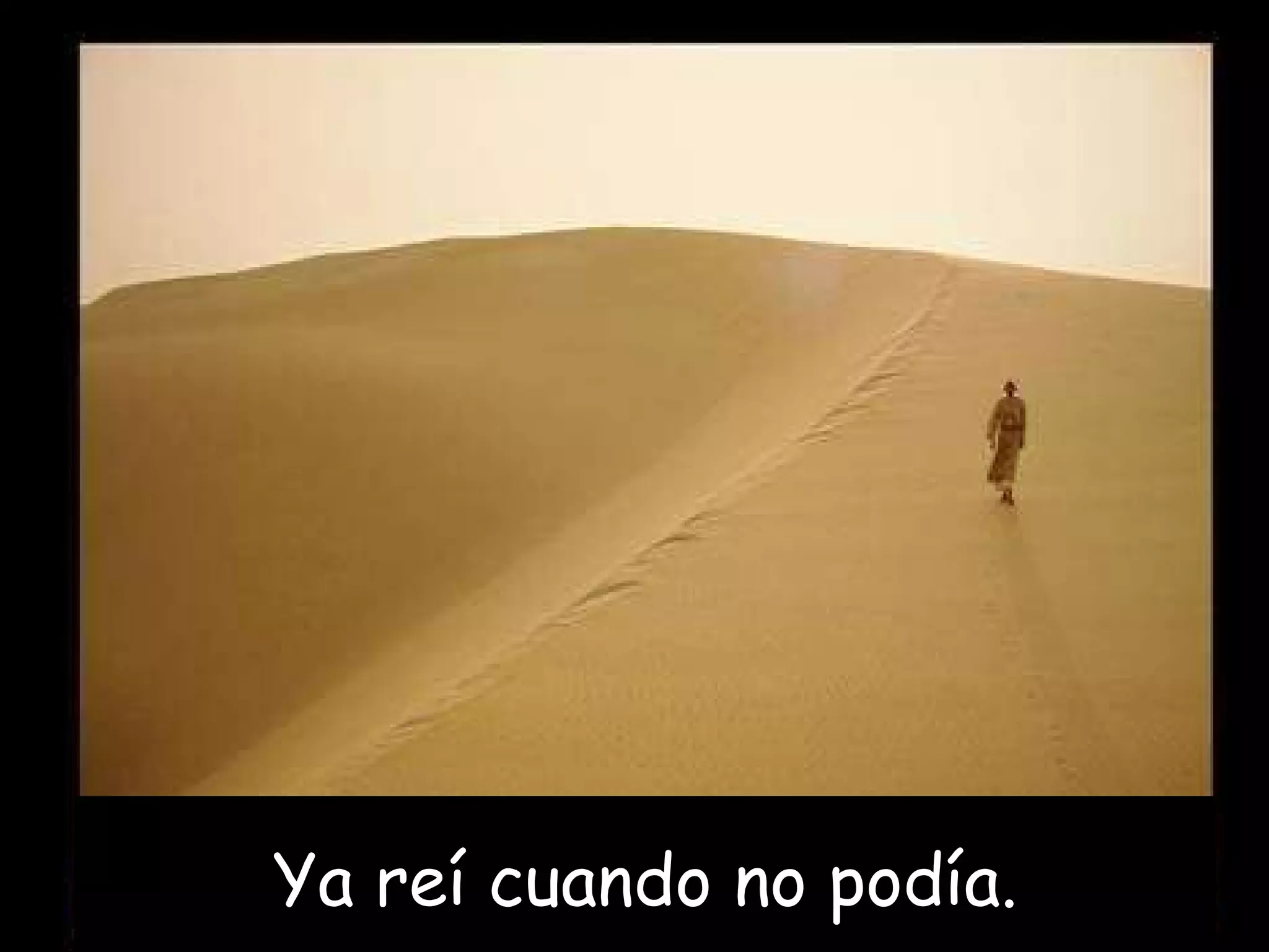 Ya reí cuando no podía.