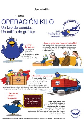 Operación Kilo
• LUNES
 