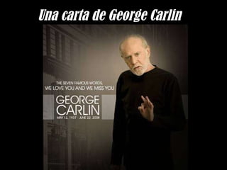 Una carta de George Carlin 