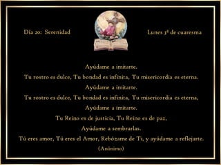 Día 20:  Serenidad Lunes 3ª de cuaresma 