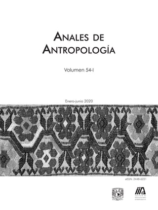 Anales de
Antropología
Volumen 54-I
Enero-junio 2020
eISSN: 2448-6221
 