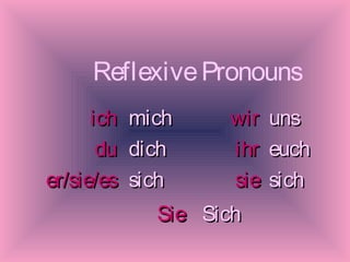 Ich mich du dich ihr euch