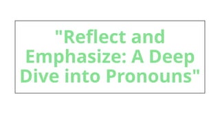 GRADE 10 REFLEXIVEand INTENSIVE PRONOUN.pptx