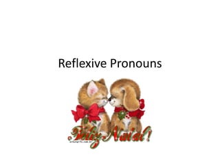 Reflexive Pronouns
 