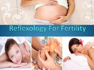 Reflexology for fertility