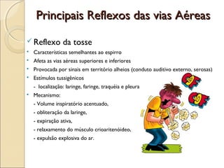 Mecanismo Defensivos: Reflexos das Vias Aéreas | PPT