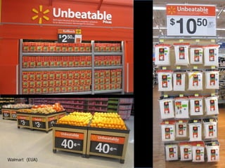 Uniqlo (EUA)
Walmart (EUA)
 