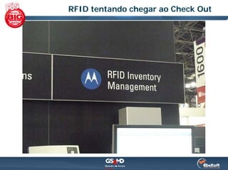 RFID tentando chegar ao Check Out
 
