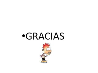•GRACIAS
 