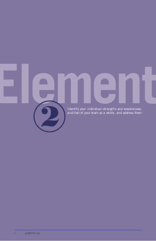 6 getREFM.com6 getREFM.com
ElementIdentify your individual strengths and weaknesses,
and that of your team as a whole, and...
