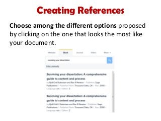 Creating References
Choose among the different options proposed
by clicking on the one that looks the most like
your document.
 