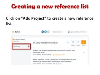 Creating a new reference list
Click on “Add Project” to create a new reference
list.
 
