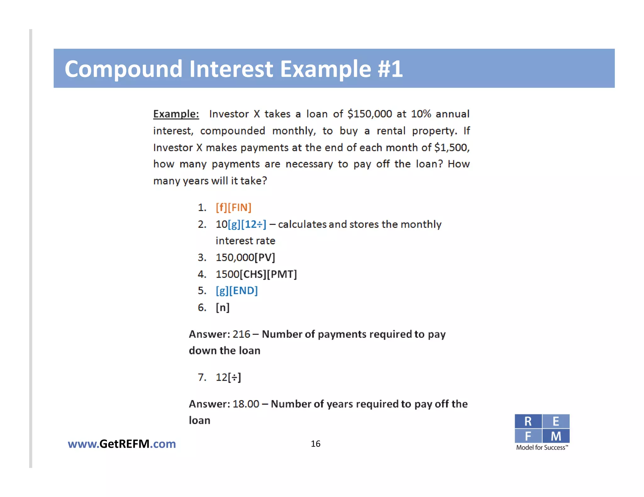 Compound Interest Example #1



CLICK TO EDIT MASTER TITLE STYLE




www.GetREFM.com         16
 