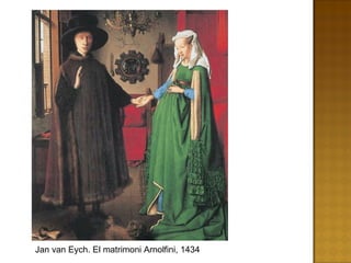 Jan van Eych. El matrimoni Arnolfini, 1434 