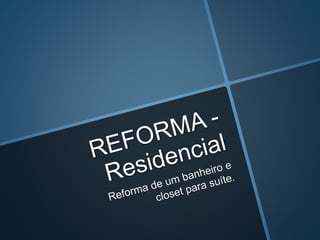 Reforma   residencial