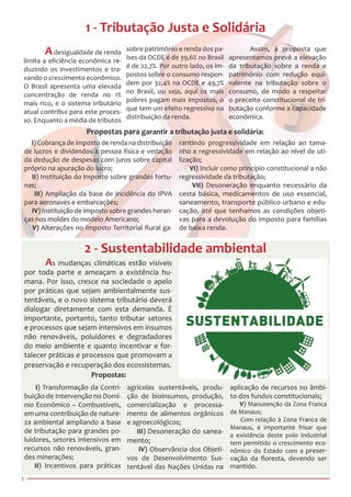 1 - Tributação Justa e Solidária
2 - Sustentabilidade ambiental
I) Cobrança de imposto de renda na distribuição
de lucros ...