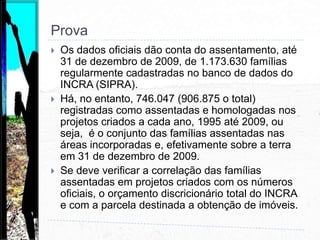 Resulta que há uma forte correlação positiva (crescimento ou diminuição conjunta) entre o orçamento discricionário total do INCRA e a parcela do orçamento destinada à obtenção de terras.