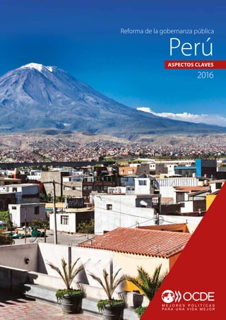 Perú
Reforma de la gobernanza pública
ASPECTOS CLAVES
2016
 