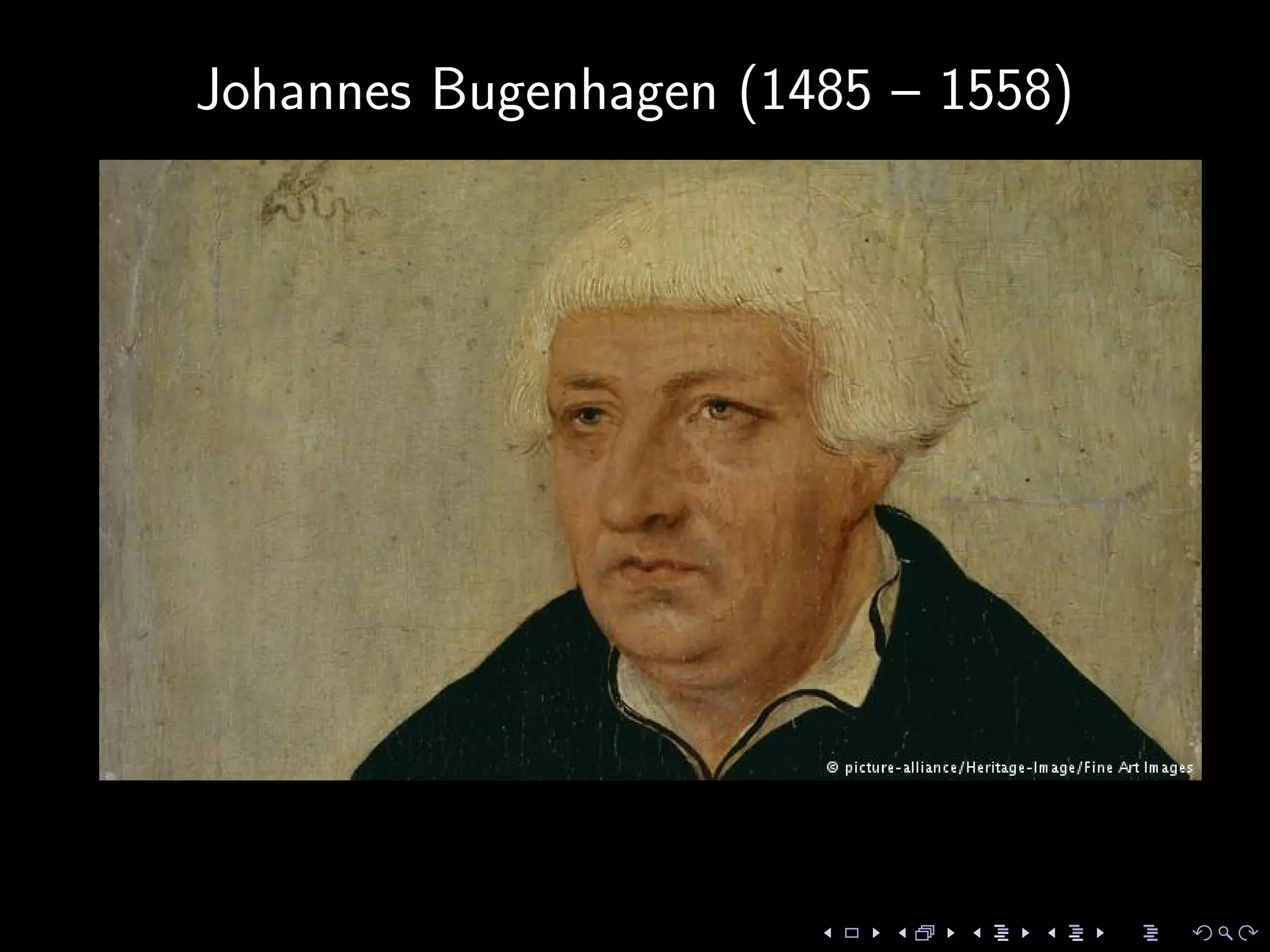 Johannes Bugenhagen (1485 – 1558)