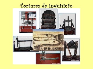 Torturas da Inquisição 