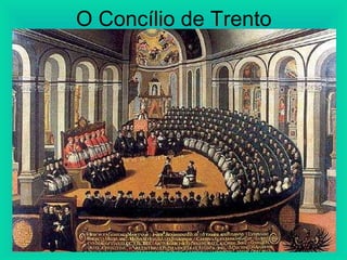 O Concílio de Trento
 